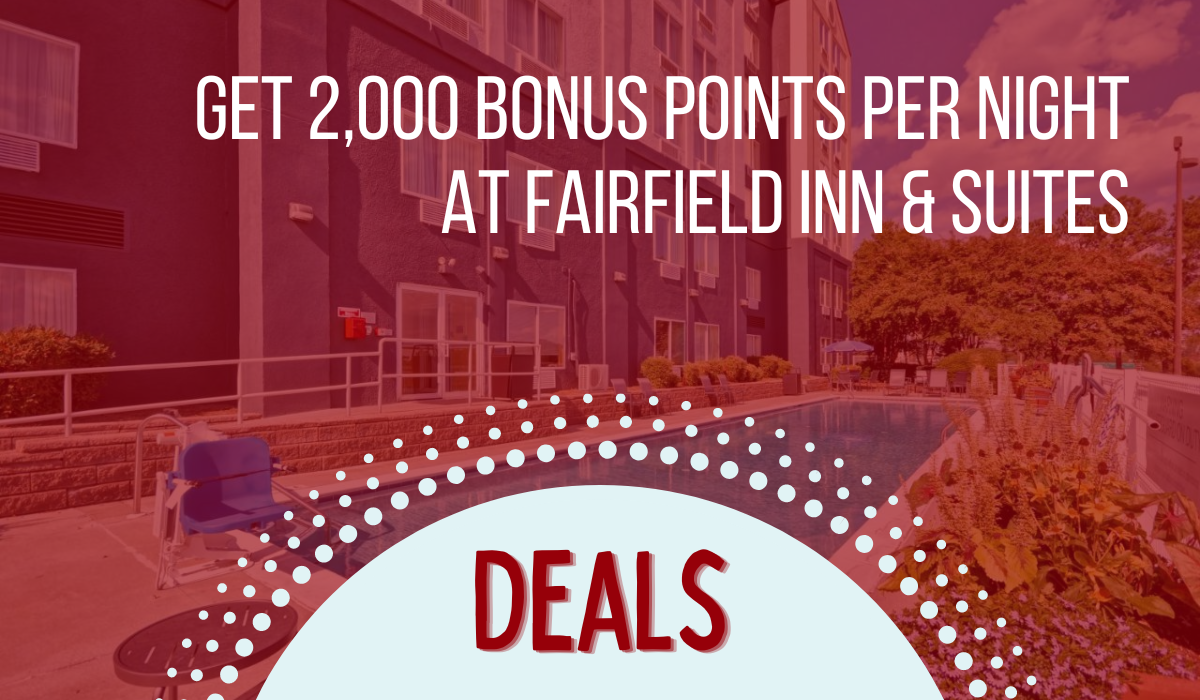 2,000 bonus points at Fairfield Inn and Suites